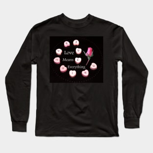 Love Means Everything Long Sleeve T-Shirt